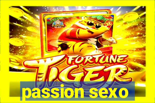 passion sexo